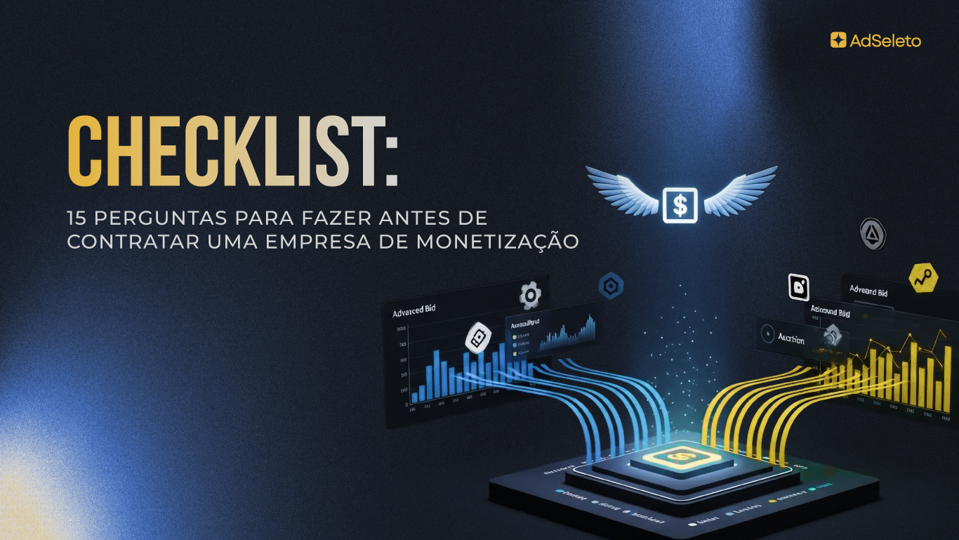 15 perguntas essenciais antes de contratar empresa de monetização.