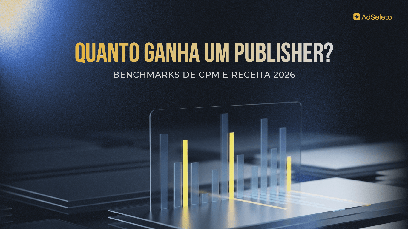 Quanto ganha um publisher em 2026? Benchmarks realistas de CPM e receita por tráfego, vertical e tecnologia.