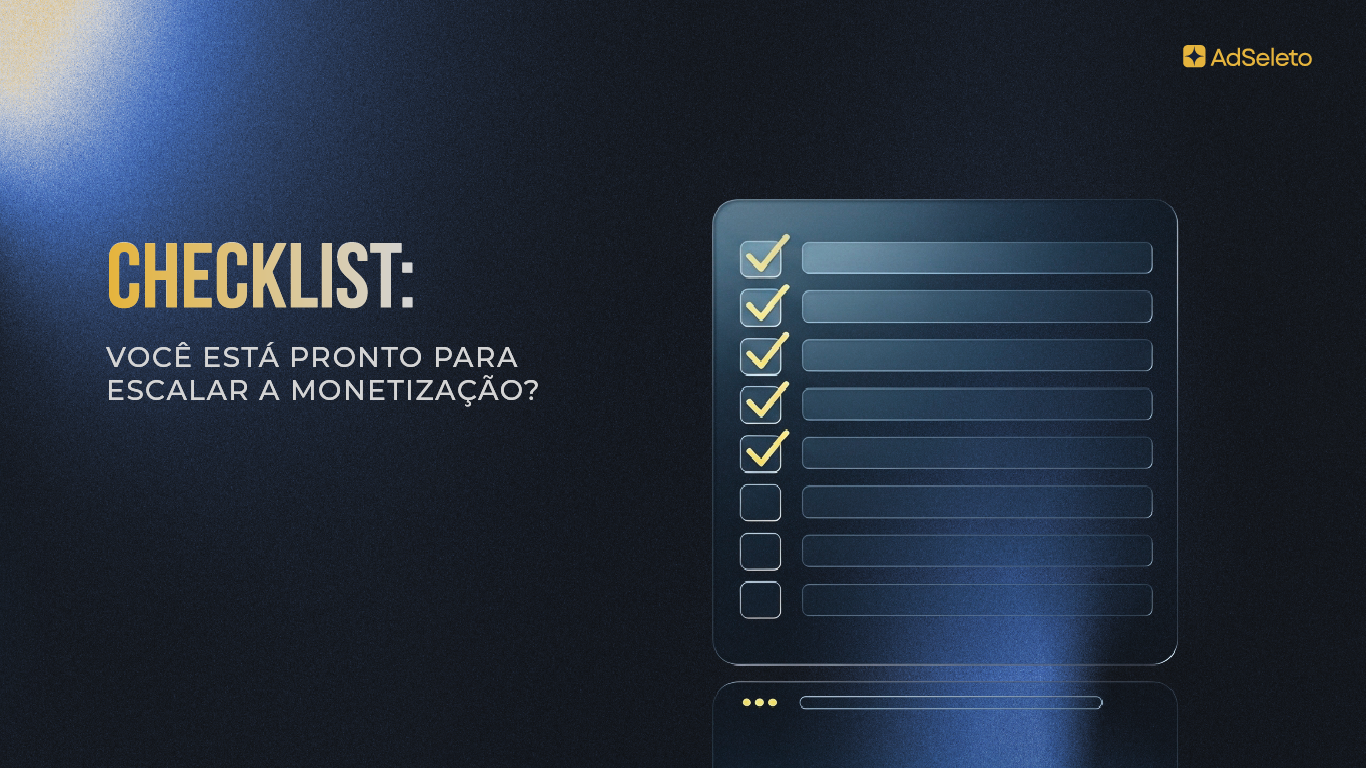 escalar a monetização programática, checklist monetização publisher, aumentar receita programática, otimizar monetização site, publisher pronto para crescer, aumentar CPM publisher